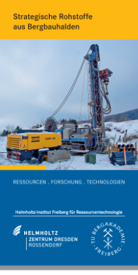 Strategische Rohstoffe aus Bergbauhalden - Leuchtturm-Projekt am Helmholtz-Institut Freiberg für Ressourcentechnologie (HIF) - Flyer Titel